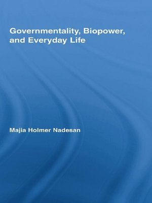 cover image of Governmentality, Biopower, and Everyday Life